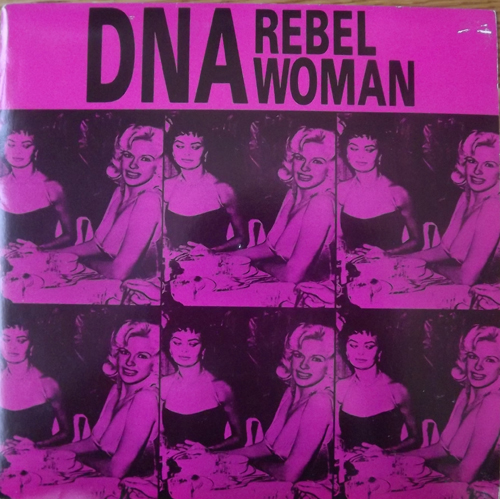 DNA Rebel Woman (DNA - UK original) (VG+/EX) 7"