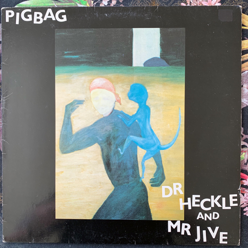 PIGBAG Dr Heckle And Mr Jive (Y - UK original) (VG) LP