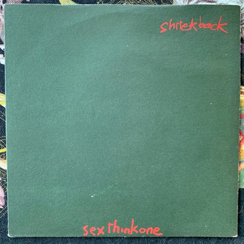 SHRIEKBACK Sexthinkone (Y - UK original) (VG+) 7"