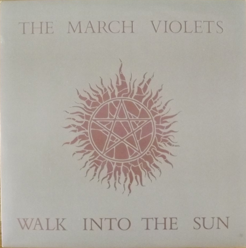 MARCH VIOLETS, the Walk Into The Sun (Rebirth - UK original) (EX) 7"