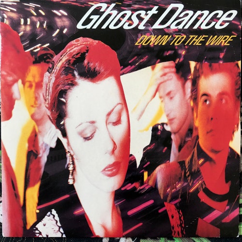 GHOST DANCE Down To The Wire (Chrysalis - UK original) (VG+) 7"