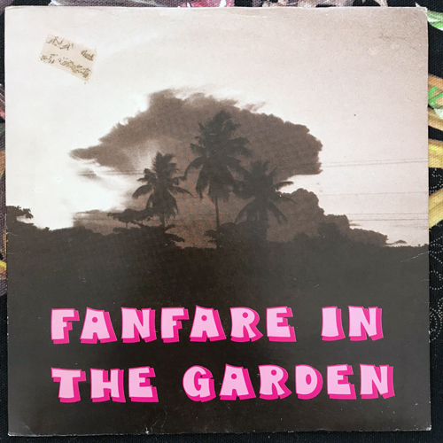 ESSENTIAL LOGIC Fanfare In The Garden (Rough Trade - UK original) (VG/VG+) 7"