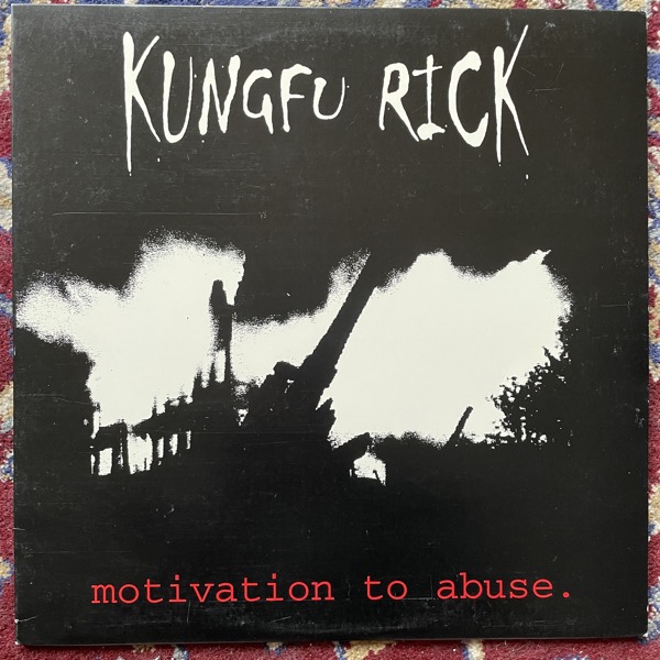 KUNGFU RICK Motivation To Abuse (625 Thrashcore - USA original) (VG+) LP