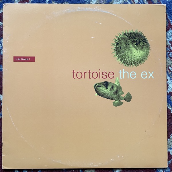 TORTOISE + THE EX In The Fishtank 5 (Konkurrent - Holland original) (VG/VG+) 12"