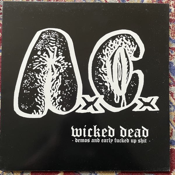 ANAL CUNT Wicked Dead - Demos And Early Fucked Up Shit - (Gay Metal - Europe original) (EX) LP