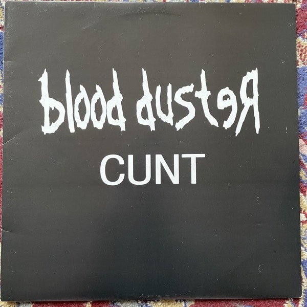 BLOOD DUSTER Cunt (Drug Bust - Australia original) (VG+/EX) LP