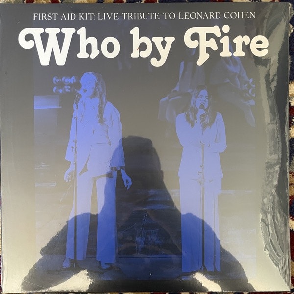 FIRST AID KIT Who By Fire - Live Tribute To Leonard Cohen (Blue vinyl) (Columbia - Europe original) (SS) 2LP
