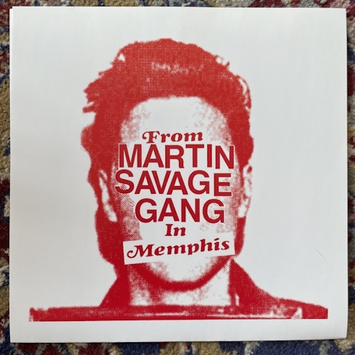 MARTIN SAVAGE GANG From Martin Savage Gang in Memphis (Red vinyl) (Blahll! - USA original) (NM) 7"