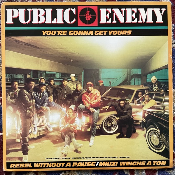 PUBLIC ENEMY You're Gonna Get Yours / Rebel Without A Pause / Miuzi Weighs A Ton (Def Jam - USA original) (VG+/VG) 12"