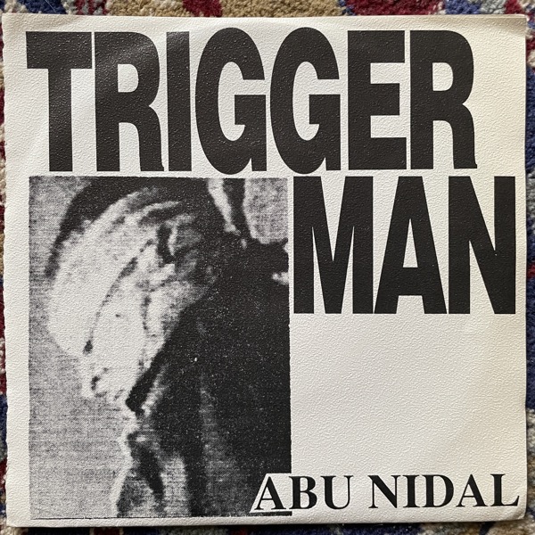 ABU NIDAL Triggerman (Noiseville - USA original) (VG+) 7"