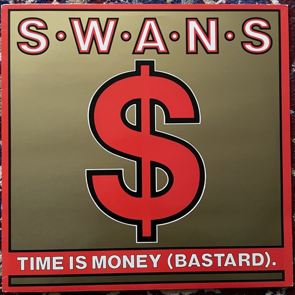 SWANS Time Is Money (Bastard) (K.422 - UK original) (VG+) 12"