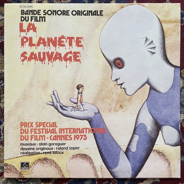 SOUNDTRACK Alain Goraguer – La Planète Sauvage (Pathé - Europe 2006 reissue) (EX) LP
