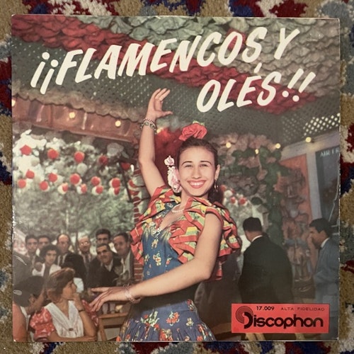 CHIQUITA HERRADA ¡¡Flamencos Y Olés!! (Discophon - Spain reissue) (VG+) 7"