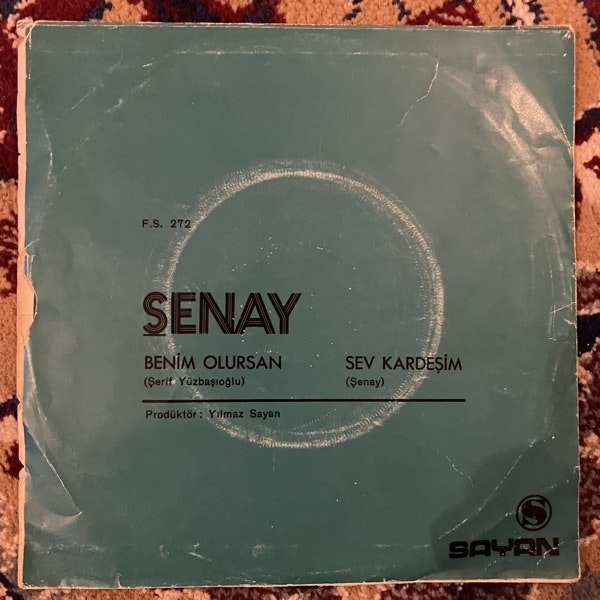 ŞENAY Benim Olursan / Sev Kardeşim (Sayan - Turkey original) (G) 7"