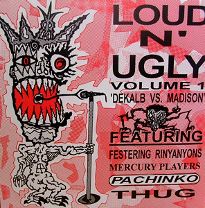 VARIOUS Loud n' Ugly Volume 1 'Dekalb Vs. Madison' (Bovine - USA original) (EX) 7"