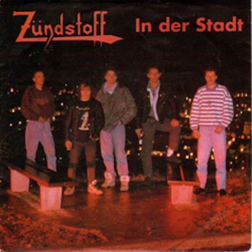 ZÜNDSTOFF In Der Stadt (Walzwerk - Germany original) (VG+) 7"