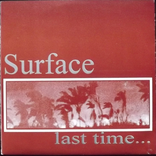 SURFACE Last Time... (March Through - Germany original) (EX) 7"