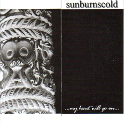 SUNBURNSCOLD My Heart Will Go On (Self released - Germany original) (EX) 7"