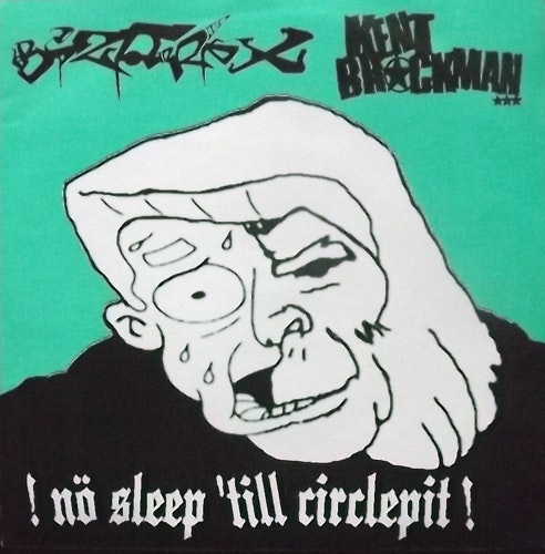 KENT BROCKMAN / BIZARRE X !Nö Sleep 'Till Circlepit! (Splatter vinyl) (Mass Suicide Society Conspiracy - Germany original) (EX) 7"