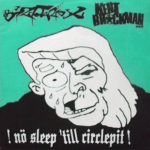 KENT BROCKMAN / BIZARRE X !Nö Sleep 'Till Circlepit! (Splatter vinyl) (Mass Suicide Society Conspiracy - Germany original) (EX) 7"