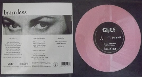 BRAINLESS What She Sees (Pink vinyl) (Golf - UK original) (EX) 7"
