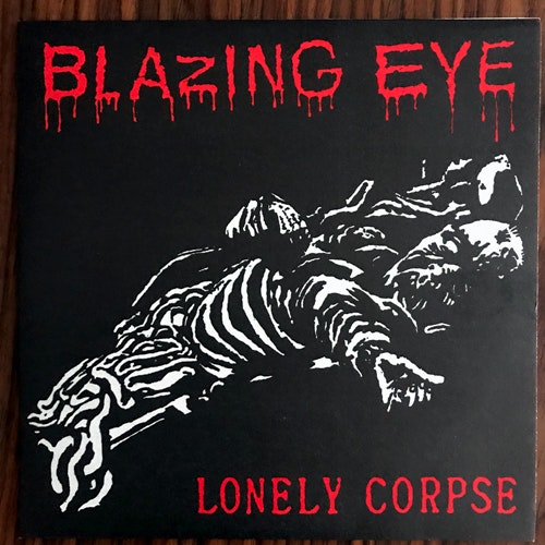 BLAZING EYE Lonely Corpse (La Vida Es Un Mus - UK original) (EX) 7"