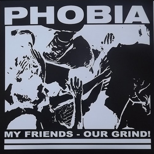 PHOBIA My Friends - Our Grind! (Regurgitated Semen - Germany reissue) (NM) 7"