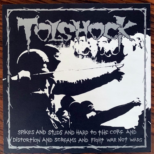 TOLSHOCK Spikes And Studs And Hard To The Core And Distortion And Screams And Fight War Not Wars (Elderberry - Sweden original) (EX) 7"