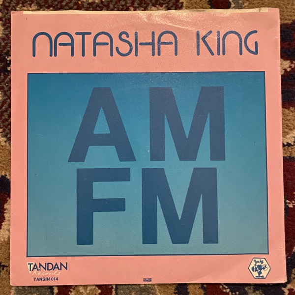 NATASHA KING AM-FM (Tandan - Sweden original) (VG+) 7"