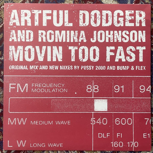 ARTFUL DODGER AND ROMINA JOHNSON Movin Too Fast (Original Mix And New Mixes By Pussy 2000 And Bump & Flex) (Locked On - UK original) (EX/VG+) 12"