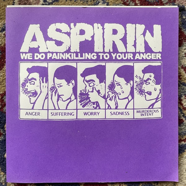 ASPIRIN We Do Painkilling To Your Anger (White vinyl) (Schizophrenic - Canada original) (EX) 7"