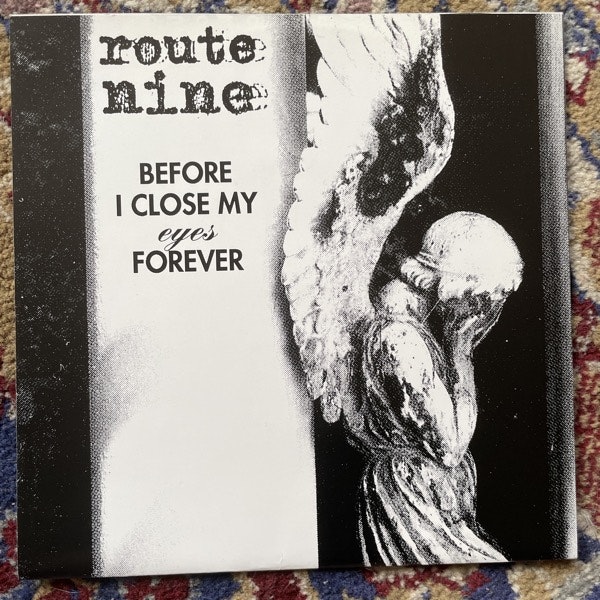 ROUTE NINE Before I Close My Eyes Forever (Inorganic - Sweden original) (EX/VG+) 7"