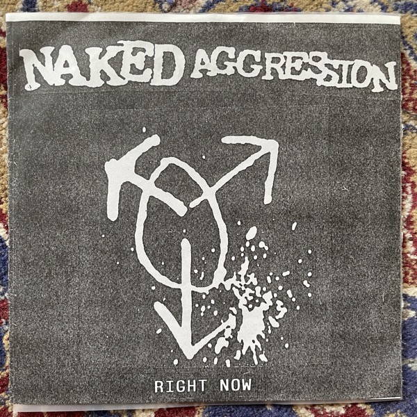 NAKED AGGRESSION Right Now (Campary - Germany original) (EX/VG+) 7"