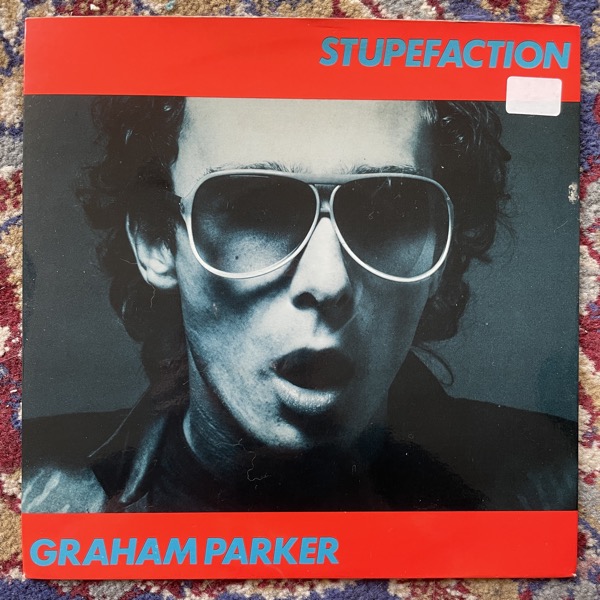 GRAHAM PARKER Stupefaction (Stiff - UK original) (VG+/VG) 7"