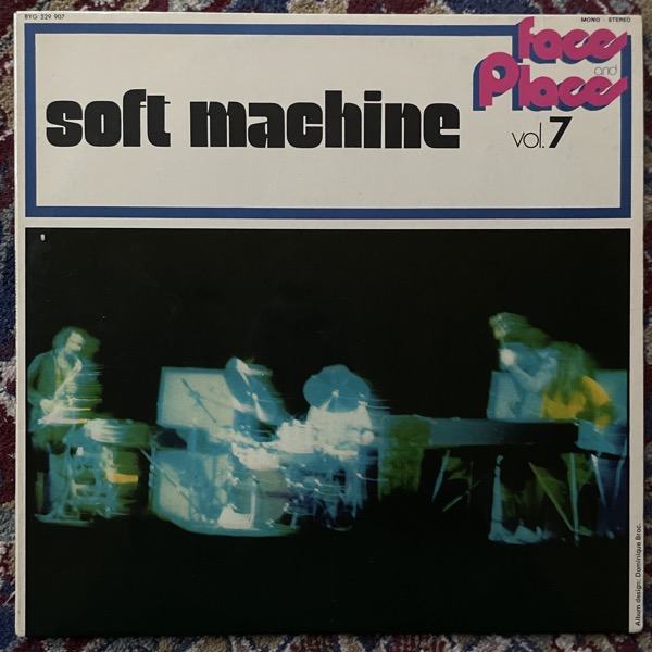 SOFT MACHINE Faces And Places Vol. 7 (BYG - France original) (VG/VG+) (NWW List) LP