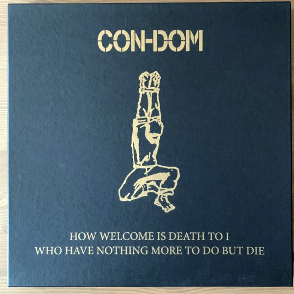 CON-DOM How Welcome Is Death To I Who Have Nothing More To Do But Die (Tesco - Germany original) (NM) 2LP BOX