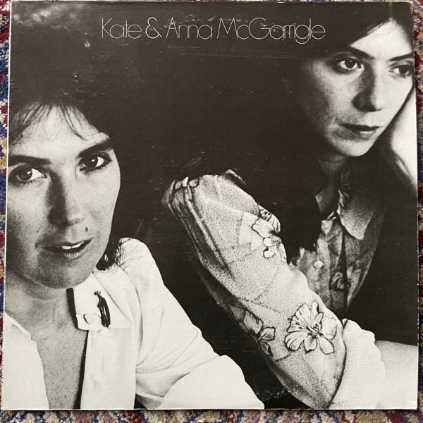 KATE & ANNA McGARRIGLE Kate & Anna McGarrigle (Warner - USA original) (VG+) LP
