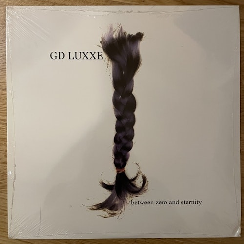 GD LUXXE  Between Zero And Eternity (Ersatz Audio - USA original) (SS) LP