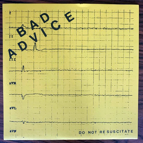 BAD ADVICE Do Not Resuscitate (Grave Mistake - USA original) (EX) 7"