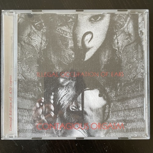 CONTAGIOUS ORGASM Illegal Occupation Of Ears (Old Europa Cafe - Italy original) (NM) CD