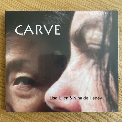 LISA ULLÉN & NINA DE HENEY Carve (LJ - Sweden original) (SS) 2CD