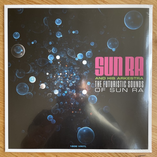 SUN RA AND HIS ARKESTRA The Futuristic Sounds Of Sun Ra (Not Now - Europe reissue) (SS) LP