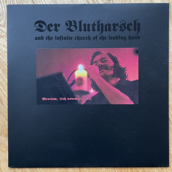 DER BLUTHARSCH AND THE INFINITE CHURCH OF THE LEADING HAND Wroclaw, 11th November 2011 (Steinklang Industries - Austria original) (NM) LP