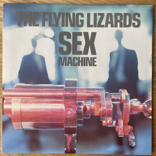 FLYING LIZARDS, the Sex Machine (Statik - UK original) (EX) 7"