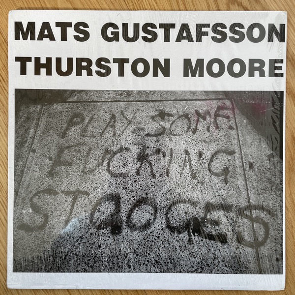 MATS GUSTAFSSON, THURSTON MOORE Play Some Fucking Stooges (Quasi Pop - Ukraine original) (EX/NM) LP