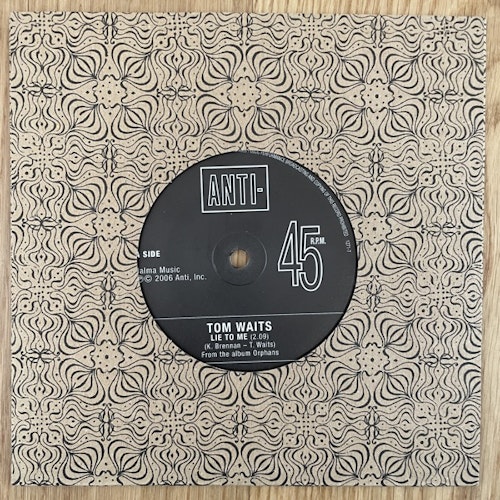 TOM WAITS Lie To Me (Anti- - Europe original) (NM/VG+) 7"