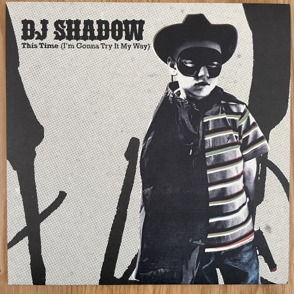 DJ SHADOW This Time (I'm Gonna Try It My Way) (Island - Europe original) (NM/EX) 7"