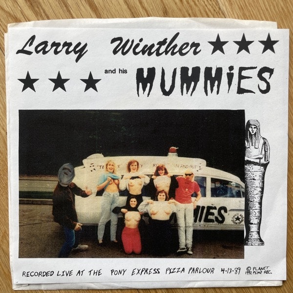 LARRY WINTHER AND HIS MUMMIES Larry Winther And His Mummies (Planet Pimp - USA original) (EX) 7"
