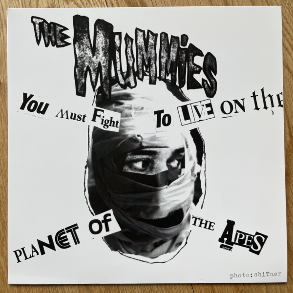 MUMMIES, the You Must Fight To Live On The Planet Of The Apes (Sympathy For The Record Industry - USA original) (EX) 7"