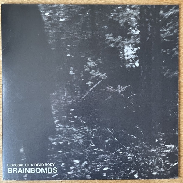 BRAINBOMBS Disposal Of A Dead Body (Skrammel - Sweden original) (VG+) 2LP